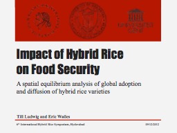 Impact of Hybrid Rice on Food Security: A spatial equilibrium analysis of global adoption & diffusion of hybrid rice varities   (Till Ludwig)